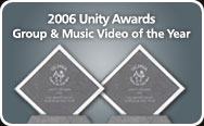Unity Award 2006: Group and Music Video
